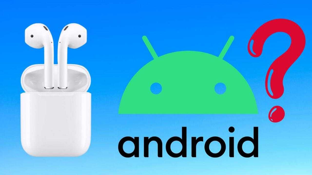 آیا ایرپادز با گوشی‌های اندرویدی کار می‌کند؟